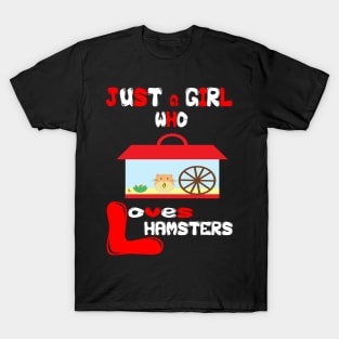 just a girl who loves hamsters T-Shirt